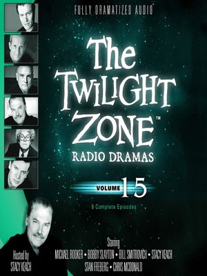 The Twilight Zone Radio Dramas, Volume 15 - Audiobook